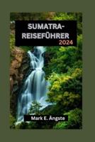 Sumatra-Reiseführer 2024