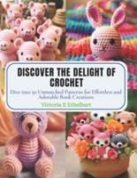 Discover the Delight of Crochet
