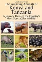 The Amazing Animals of Kenya and Tanzania