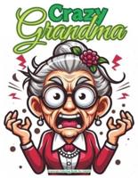 Crazy Grandma Grayscale Coloring Book for Adults
