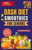 Dash Diet Smoothies for Seniors