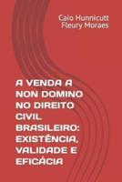 A Venda a Non Domino No Direito Civil Brasileiro