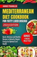 Mediterranean Diet Cookbook for Fatty Liver Disease 2024