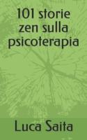 101 Storie Zen Sulla Psicoterapia