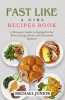 Fast Like a Girl Recipes Book