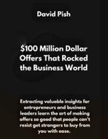 $100 Million Dollar Offers That Rocked the Business World