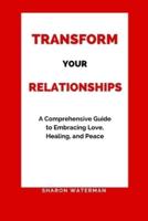 Transform Your Relationships
