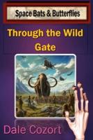 Through the Wild Gate