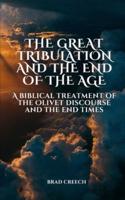 The Great Tribulation and the End of the Age