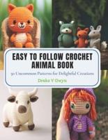 Easy to Follow Crochet Animal Book