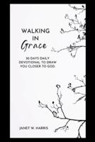 Walking in Grace 2024