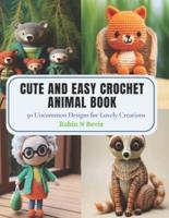 Cute and Easy Crochet Animal Book
