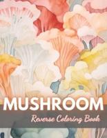 Mushroom Reverse Coloring Book