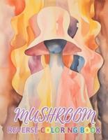 Mushroom Reverse Coloring Book