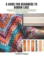 A Guide for Beginners to Bobbin Lace