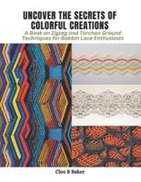 Uncover the Secrets of Colorful Creations