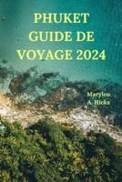 Phuket Guide De Voyage 2024