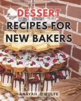 Dessert Recipes For New Bakers