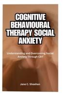 Cognitive Behavioural Therapy Social Anxiety