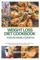 Weight Loss Diet Cookbook for Senior Citizens
