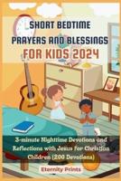 Short Bedtime Prayers and Blessings for Kids 2024