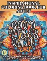 Inspirational Coloring Book for Adult; A Variety of Relaxing Positive Affirmations for Adults V.1