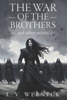 The War of the Brothers and Other Stories