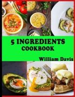 5 Ingredients Cookbook