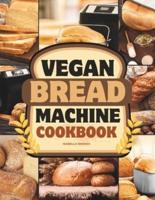 Vegan Bread Machine Cookbook