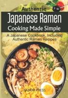 Authentic Japanese Ramen Cooking Made Simple