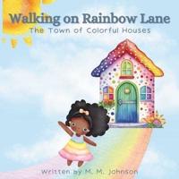 Walking on Rainbow Lane