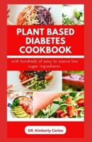 Plant Based Diabetes Cookbook