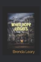 When Hope Lingers