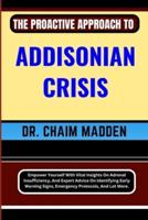 The Proactive Approach to Addisonian Crisis