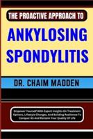 The Proactive Approach to Ankylosing Spondylitis