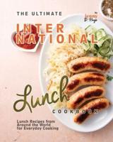 The Ultimate International Lunch Cookbook
