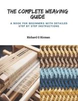 The Complete Weaving Guide