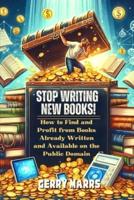 Stop Writing New Books!