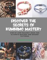 Discover the Secrets of KUMIHIMO Mastery