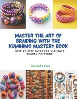 Master the Art of Braiding With the KUMIHIMO Mastery Book