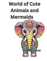 World of Cute Animals and Mermaids