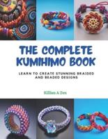 The Complete Kumihimo Book