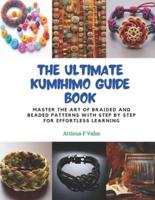 The Ultimate KUMIHIMO Guide Book
