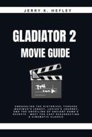 Gladiator 2 Movie Guide