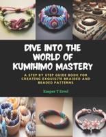 Dive Into the World of KUMIHIMO Mastery