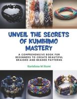 Unveil the Secrets of KUMIHIMO Mastery