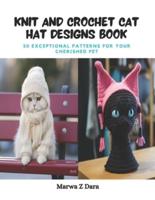 Knit and Crochet Cat Hat Designs Book