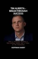 Tim Alberta - Breakthrough Success