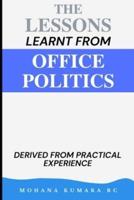 The Lessons Learnt from Office Politics
