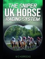 The Sniper UK Horse Racing System